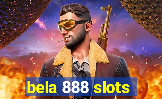 bela 888 slots