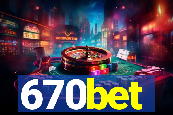 670bet