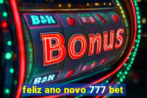 feliz ano novo 777 bet