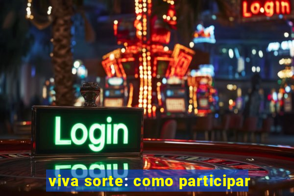 viva sorte: como participar