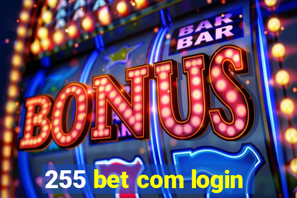 255 bet com login