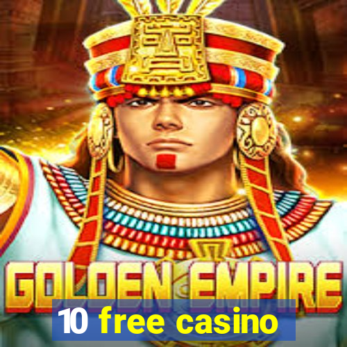 10 free casino