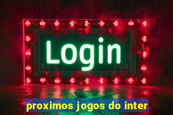 proximos jogos do inter