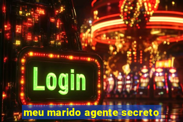 meu marido agente secreto