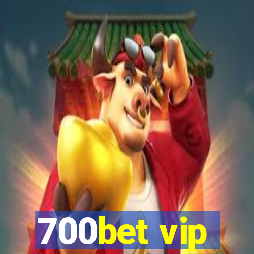 700bet vip