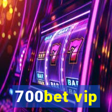 700bet vip