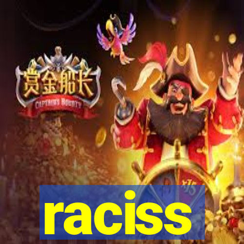 raciss