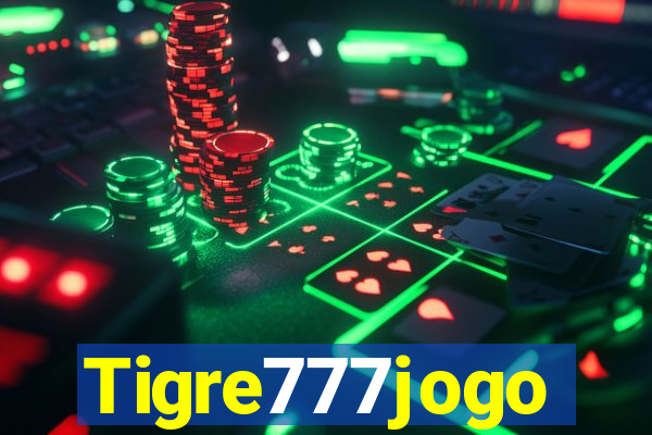 Tigre777jogo