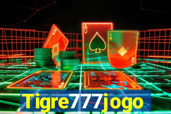 Tigre777jogo