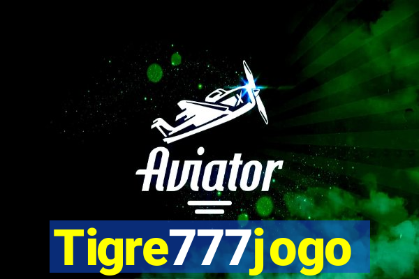 Tigre777jogo