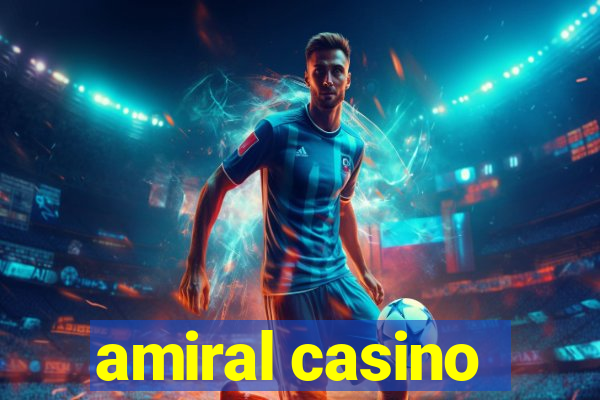 amiral casino