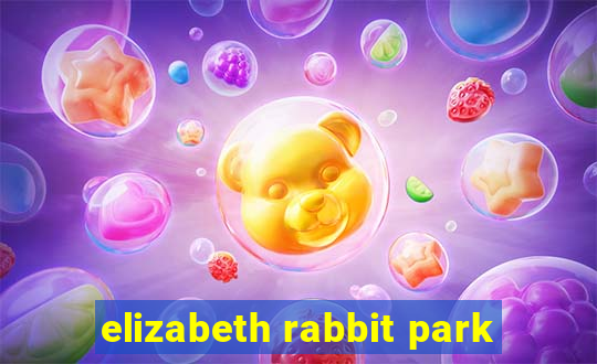 elizabeth rabbit park