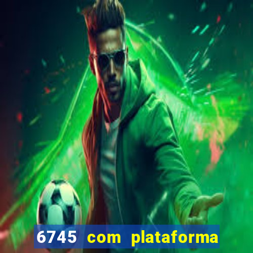 6745 com plataforma de jogos