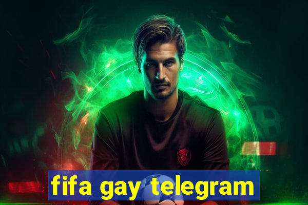 fifa gay telegram