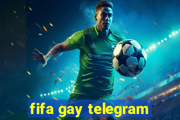 fifa gay telegram