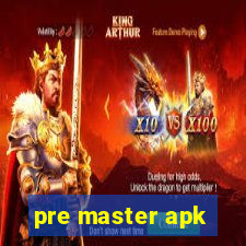 pre master apk