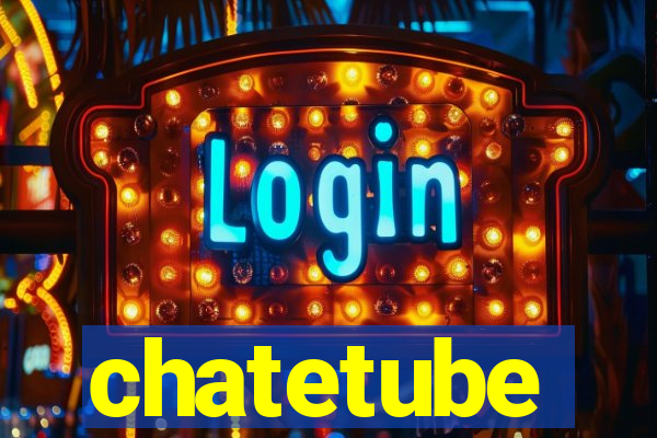 chatetube