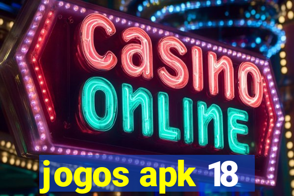 jogos apk 18