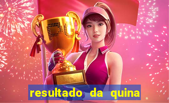 resultado da quina giga sena