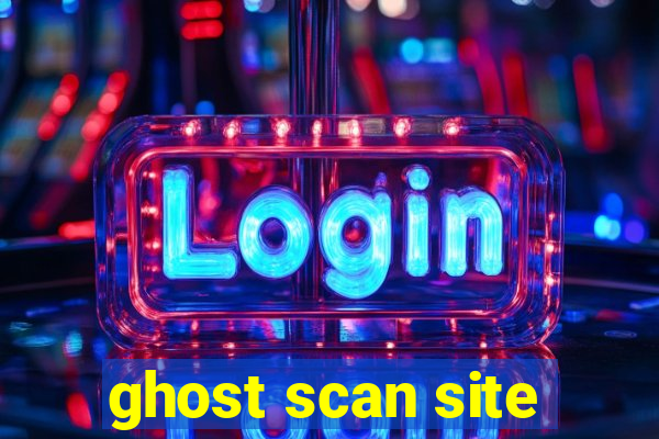 ghost scan site