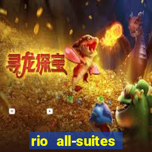 rio all-suites hotel and casino