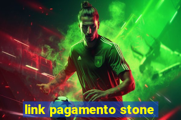 link pagamento stone