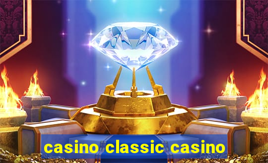 casino classic casino