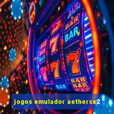 jogos emulador aethersx2