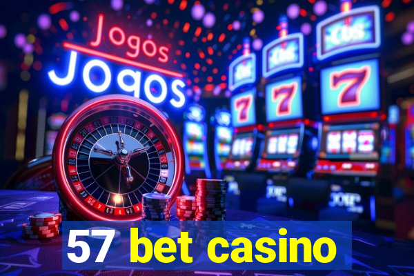 57 bet casino