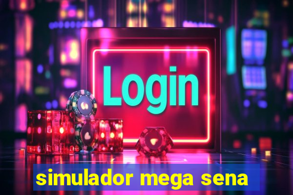 simulador mega sena