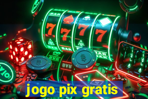 jogo pix gratis