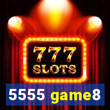 5555 game8