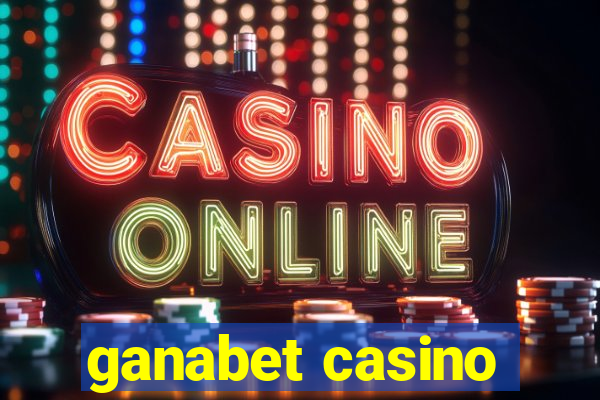 ganabet casino