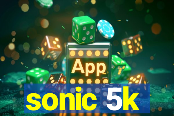 sonic 5k