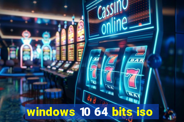 windows 10 64 bits iso