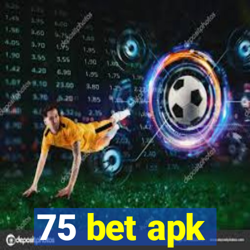 75 bet apk