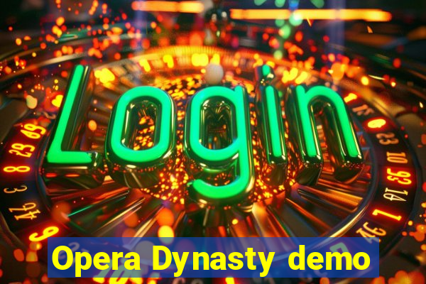 Opera Dynasty demo