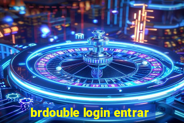 brdouble login entrar