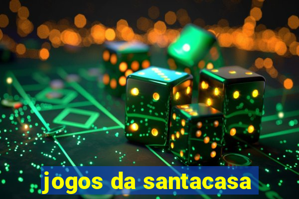 jogos da santacasa