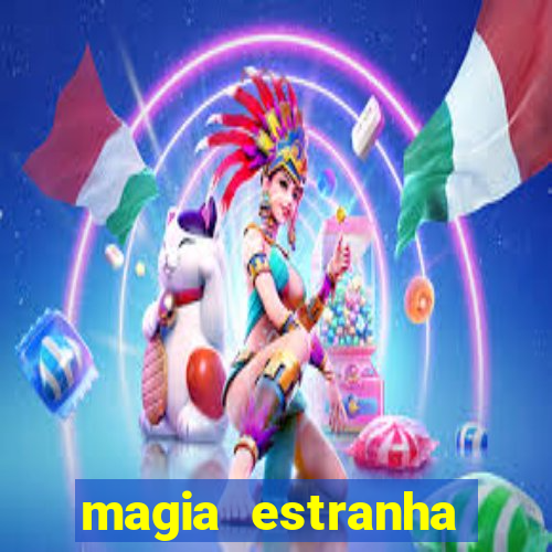 magia estranha filme completo dublado google drive