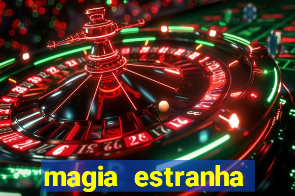 magia estranha filme completo dublado google drive