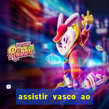 assistir vasco ao vivo futemax