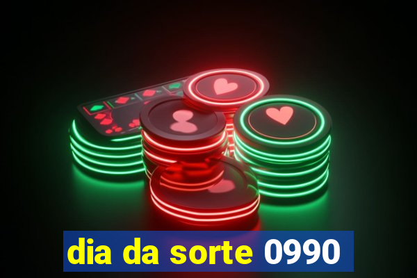 dia da sorte 0990