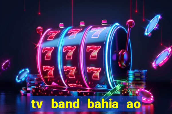 tv band bahia ao vivo online