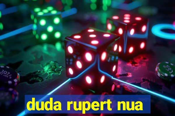 duda rupert nua