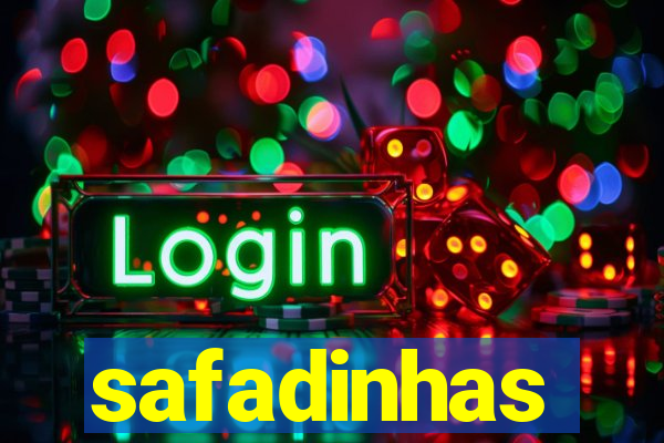 safadinhas