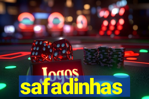 safadinhas