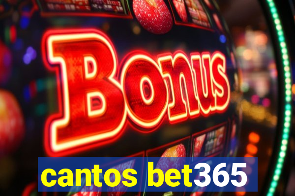 cantos bet365