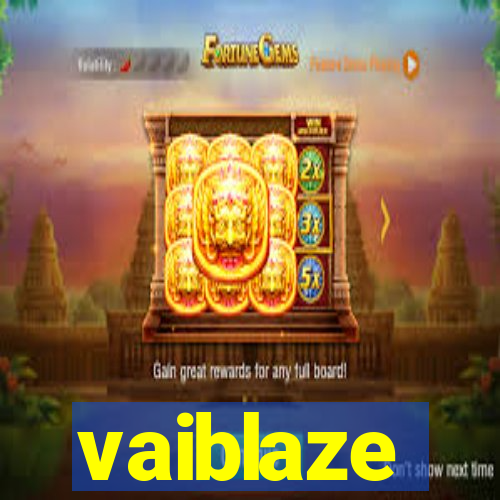 vaiblaze