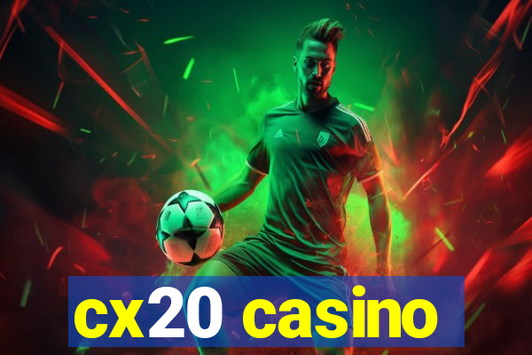 cx20 casino